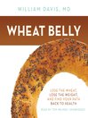Wheat Belly (MP3): Lose the Wheat, Lose the Weight, and Find Your Path Back to Health